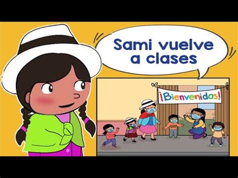 HISTORIA SAMI VUELVE A CLASES APRENDO EN CASA 2022 YouTube