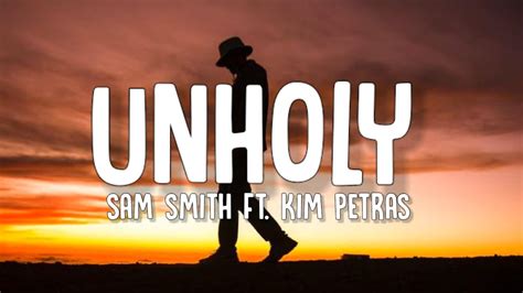 Sam Smith Unholy Lyrics Ft Kim Petras Mommy Don T Know Daddy S Getting Hot TikTok Song
