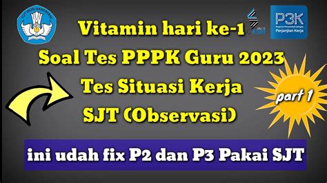 Soal Pppk Guru Bocoran Hari Ke Pppk Guru Tes Sjt Youtube