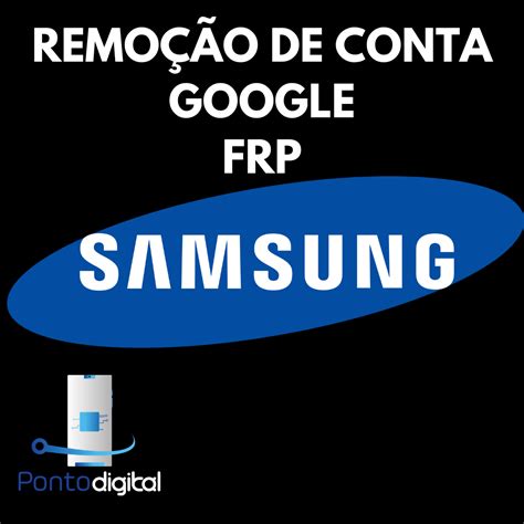 Samsung Desbloqueio Conta Google Frp Ponto Digital Ativa Es