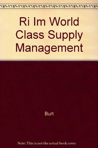 Ri Im World Class Supply Management Burt 9780072290714 Abebooks