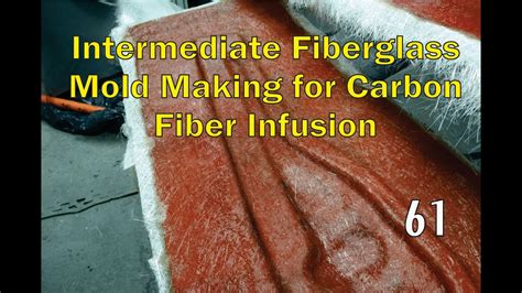 Intermediate Fiberglass Mold Making Techniques For Carbon Fiber