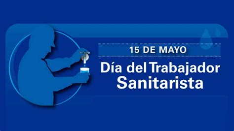 De Mayo Se Celebra El D A Del Trabajador Sanitarista En Argentina