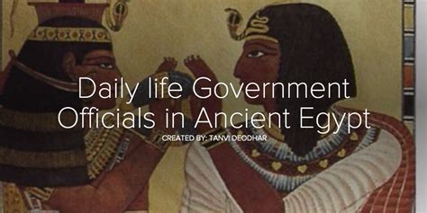 Daily Life Government Officials In Ancient Egypt