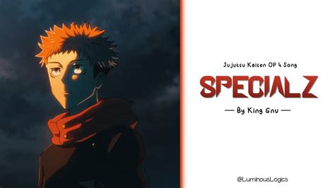 SPECIALZ By King Gnu Jujutsu Kaisen OP 4 S2 FULL VER Lyrics JPN ROM