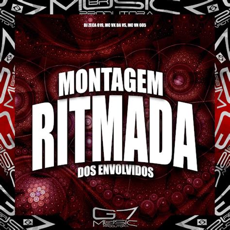 Montagem Ritmada Dos Envolvidos Youtube Music