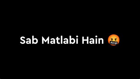 Sab Log Matlabi Hai Status 🤬 Matlabi Log Status 😡 Matlabi Status 💥 Itzanil Youtube