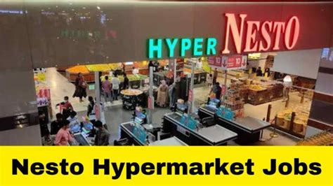 Nesto Hypermarket Recruitment Free Job Alerts Kerala