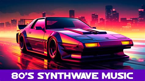 S Synthwave Music Mix Synthpop Chillwave Retrowave Cyberpunk