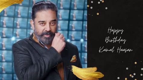 Happy Birthday Kamal Haasan Hbdkamalhaasan Vnl Youtube