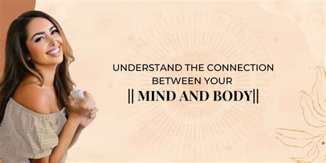 All You Need To Know About The Mind Body Connection Sahara Rose