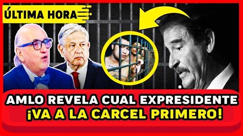 ULTIMA HORA AMLO REVELA CUAL EX PRESIDENTE VA A LA C4RCEL PRIMERO