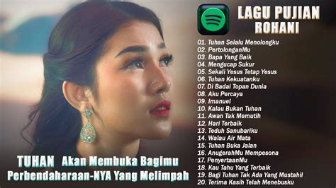 Lagu Pujian Rohani Terpopuler 2023 TOP HITS Lagu Rohani Paling Sejuk