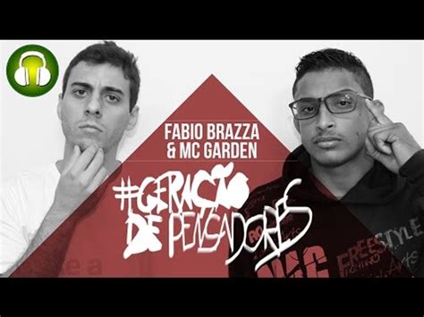 Gera O De Pensadores M Sica Fabio Brazza E Mc Garden V Deo