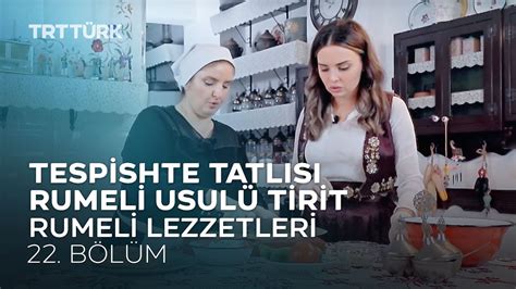 Tespishte Tatl S Rumeli Usul Tirit Rumeli Lezzetleri B L M