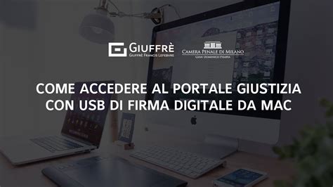 Come Accedere Al Portale Giustizia Con Usb Di Firma Digitale Da Mac