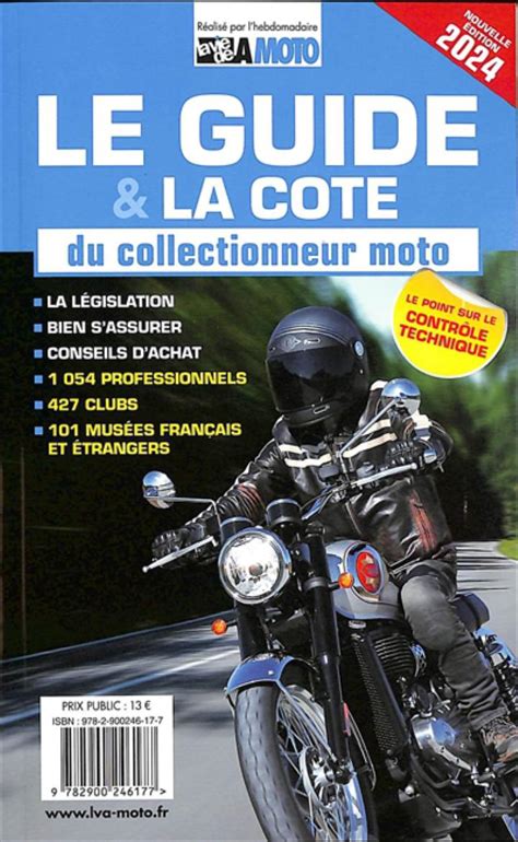 Le guide la cote du collectionneur moto 2024 la législation bien s