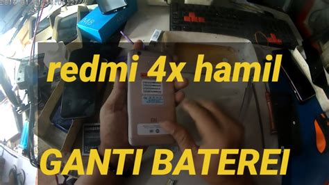 Cara Mudah Ganti Baterai Xiaomi Redmi X How To Replace Xiaomi Redmi X