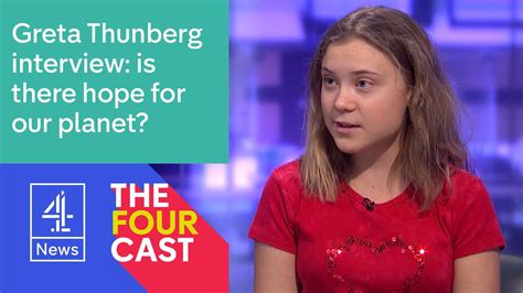 Greta Thunberg interview: is there hope for the future of our planet ...