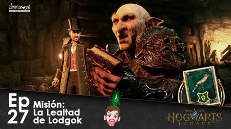 HOGWARTS LEGACY Misión La lealtad de Lodgok GAMEPLAY ESPAÑOL