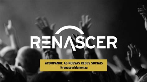 Quarta De Poder H Renascer Blumenau Youtube