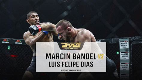 Marcin Bandel Vs Luis Felipe Dias Free Mma Fight Brave Cf Youtube