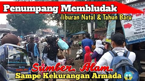 Penumpang Sumber Alam MembludakSampe Kekurangan Armada YouTube