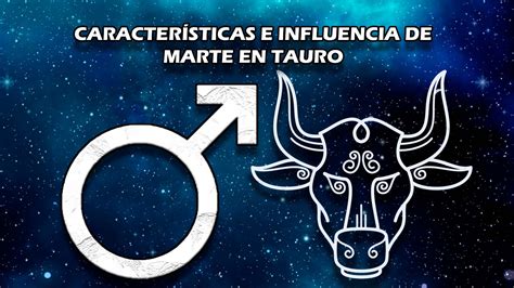 Caracter Sticas E Influencia De Marte En Tauro El Derecho Online