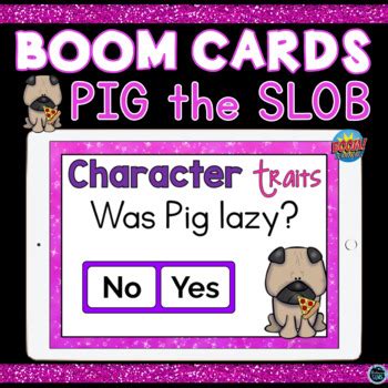 Boom Cards Pig The Slob Character Traits By Glistening Gems TpT