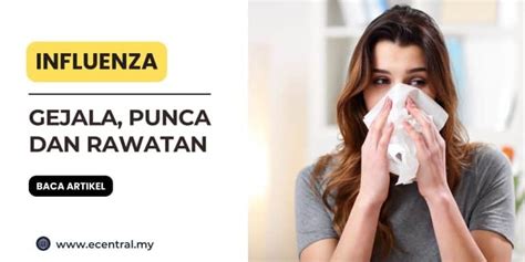 Influenza Jenis Punca Simptom Cara Untuk Merawat