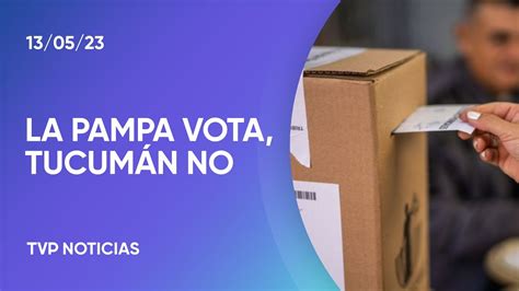 Elecciones Los Informes Desde Tucum N Y La Pampa Youtube