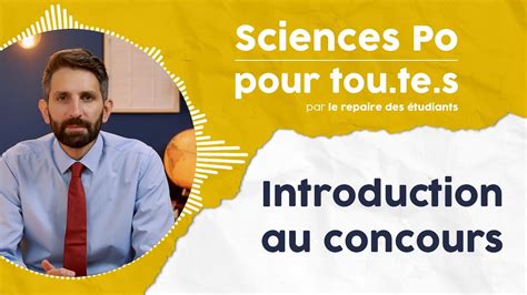 Sciences Po Pour Tou Te S Episode 1 Introduction Au Concours YouTube