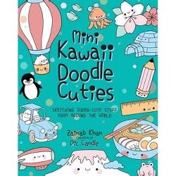 Kawaii Doodle Class - By Pic Candle & Zainab Khan (paperback) : Target