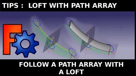 FreeCAD Loft Using A Path Array Learn To Convert A Path Follow To A