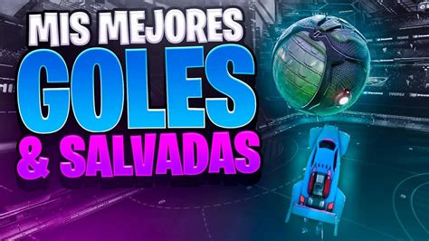 Los Mejores Goles Y Salvadas Rocket League Ps Youtube