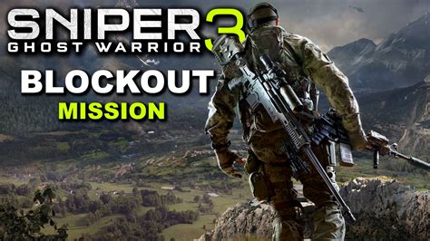 Sniper Ghost Warrior 3 BLOCKOUT Mission Beta Gameplay YouTube