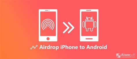 AirDrop iPhone to Android - How to AirDrop iPhone Data to Android