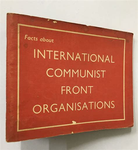 Facts About International Communist Front Organisations. April 1957 ...