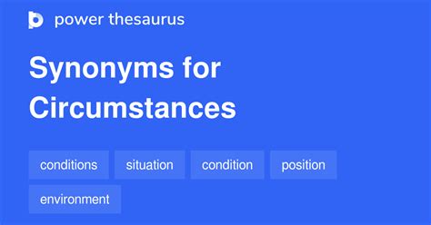 Circumstances Synonyms 1 060 Words And Phrases For Circumstances