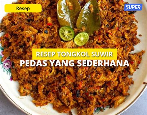 Resep Ikan Tongkol Suwir Pedas Enak Bumbu Sederhana