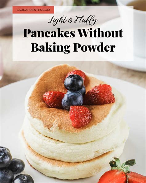 How to Make Pancakes without Baking Powder | Laura Fuentes