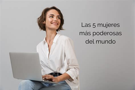 Las Mujeres Más Poderosas Del Mundo Eude Business School