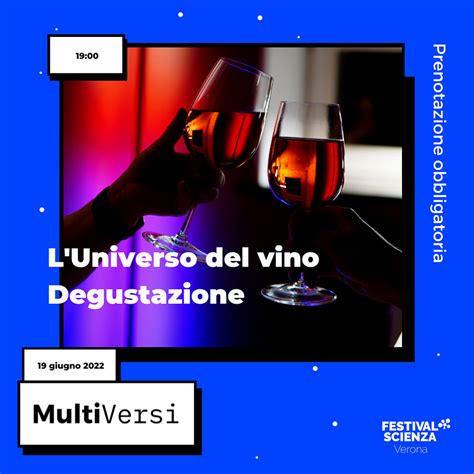 L Universo Del Vino Festival Della Scienza Verona Festival Della