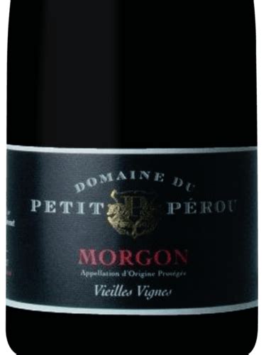 Domaine Du Petit P Rou Vieilles Vignes Morgon Vivino