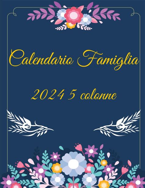 Calendario Famiglia 2024 5 Colonne Calendario Della Famiglia 2024 Da