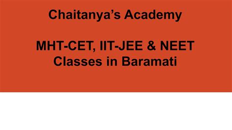 Chaitanyas Academy Mht Cet Iit Jee Neet Classes In Baramati By