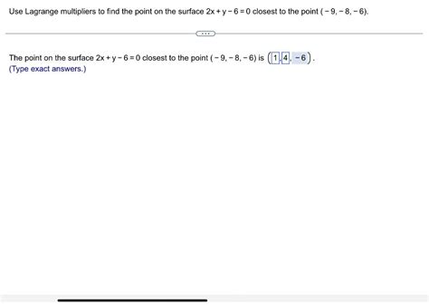 Solved Use Lagrange Multipliers To Find The Point On The Chegg