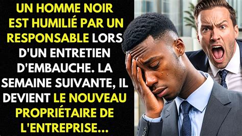 Un Homme Noir Est Humili Lors D Un Entretien D Embauche Il Devient Le