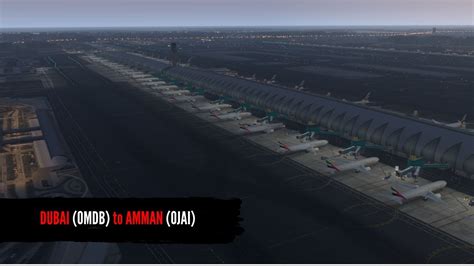 X PLANE 11 DUBAI OMDB AMMAN OJAI YouTube