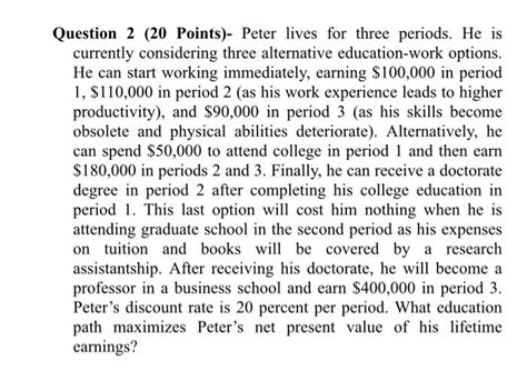 Solved Question 2 20 Points Peter Lives For Three